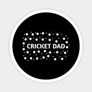 Cricket Dad, Gift for Cricket Players Magnet